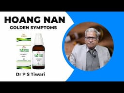 Hoang Nan: Symptoms and Uses -- Dr P S Tiwari #homeopathy