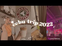 Trip to Cebu | Cebu Aurora Fest 2022