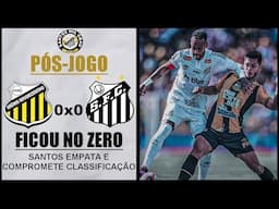 PÓS-JOGO: NOVORIZONTINO 0x0 SANTOS