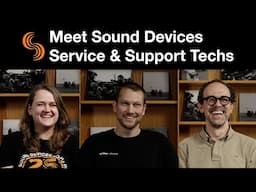 Meet Sound Devices Service & Support Techs