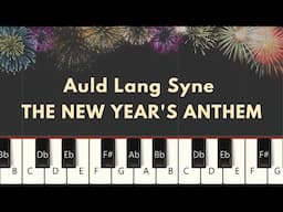 Auld Lang Syne (The New Year's Anthem) - Easy Piano Tutorial For Beginners - 1 Hand