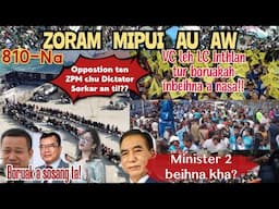 Zoram Mipui Au Aw 810-na| ZPM chu Dictator Sorkar an ti! 6th Feb.2025