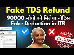 Income Tax Notice on Fake TDS Refund | Fake Deduction in ITR | ITR Claim in ITR | ITR Fake Deduction