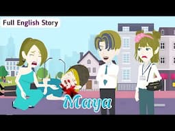 🥀Maya- Full English Story | Invite English