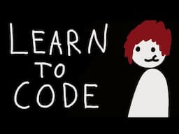 Useless Advice: Learning How to Code