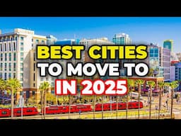 10 Cities EVERYONE is MOVING TO in America 2025 (Why They're Best)