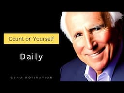 Be Your Own Hero | Count on yourself daily | Jim Rohn discipline