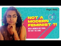 Not a modern feminist - are men & women equal ? - malayalam