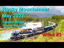 Rocky Mountaineer: May 2022: Video #3 with David Abel