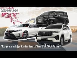 Loạt xe nhập khẩu âm thầm tăng giá tại Việt Nam |XEHAY.VN|