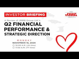 JMMB Group Limited Investor Briefing - November 18, 2024