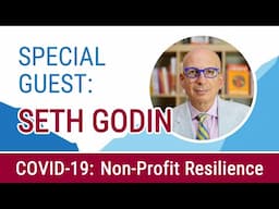 Seth Godin on Non-Profit Resilience in the Age of COVID-19