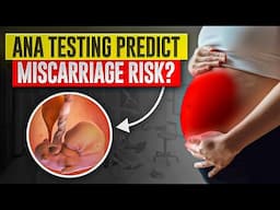 Recurrent miscarriage - Do you need an ANA blood test?