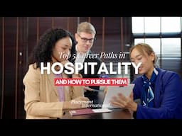 Top 5 Career Paths in Hospitality and How to Pursue Them