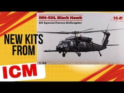 ICM MODELS NEW RELEASES ( 1/48 ML60 Black Hawk plus more.)