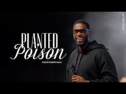 “Planted Poison” | Pastor Robert Madu | Social Dallas