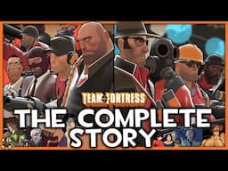 The Team Fortress Timeline | COMPLETE Team Fortress Story & Lore