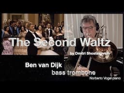 Ben van Dijk - bass trombone SECOND WALTZ