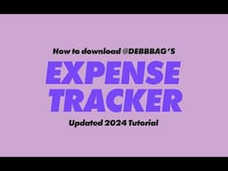 How to Download the Expense Tracker - 2024 UPDATED VERSION | Debbbag