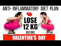 Anti- Inflammatory VALENTINE Diet Plan To Lose Weight Fast In Hindi | Lose 1 Kg In 1 Day