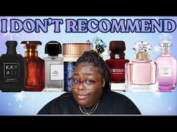 Perfumes I Don't Recommend|Perfumes Not Blind Buy Safe|Perfumes You Should Sample First