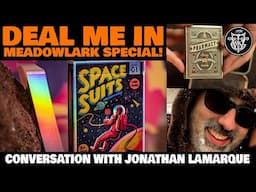 Space Suits PREVIEW! Deal Me In LIVESTREAM INTERVIEW with Meadowlark's Jon Lamarque