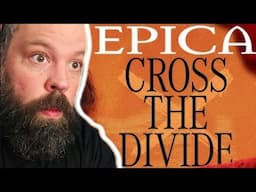 REACTION and THOUGHTS to EPICA - Cross the Divide