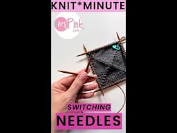 Knit*Minute -  Switching Needles