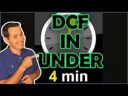 Discounted Cash Flow (DCF) in Under 4 Minutes