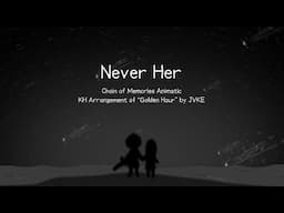 【KH】 Never Her (Golden Hour) 【March Caprice 4.0】