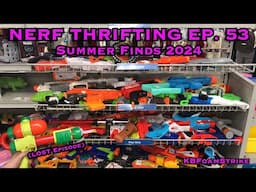 KBFoamStrike's NERF THRIFTING Vlog EP. 53: Summer Finds 2024 (LOST Episode) - Pro Blaster Finds!!!