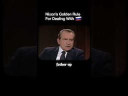 Nixon Golden Rule On Dealing with Russians