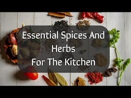 Essential Spices and Herbs For The Kitchen