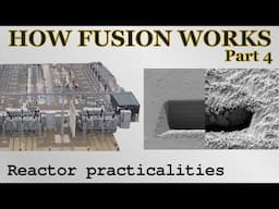 How nuclear fusion (maybe) works (4) - reactor practicalities