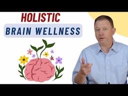 Holistic Approaches to Brain Wellness