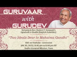 Two Ideals Dear to Mahatma Gandi | Satsang and Dada Vaswani Upadesh in Sindhi (Subtitles)