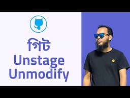 12 . Unstaging & Unmodifying File in Git | Complete GitHub Course for Industry Professional | Bangla