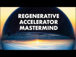 LIVE TODAY!! Regenerative Accelerator Mastermind Begins!! JOIN US!!