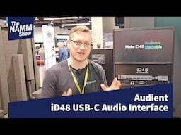 NAMM 2025: Audient iD48 USB-C Audio Interface