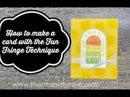 How to make a card with the Fun Fringe Technique