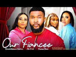 OUR FIANCE FULL MOVIE- (New Movie)Rosabelle Andrews /Alex cross 2025 Latest Nigerian Nollywood Movie