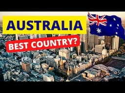 7 Reasons Why Australia is the Best Country for Foreigners