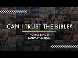 Can I Trust the Bible? | Thomas Slager