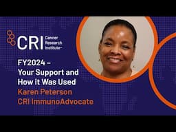 FY2024: Your Support and How it Was Used | Karen Peterson, CRI ImmunoAdvocate