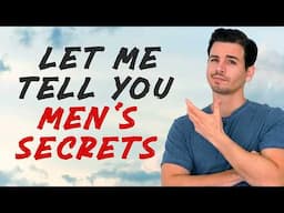 5 Things Men Secretly Want But Don’t Know How to Tell You