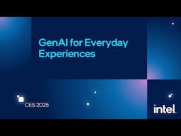 GenAI for Everyday Experiences | Intel