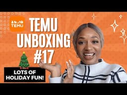 Huge Temu Haul #17 | Holiday Gifts & Fun