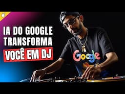 MusicFX DJ: A Nova IA GRÁTIS do Google que Cria Músicas do ZERO!🤖🎤