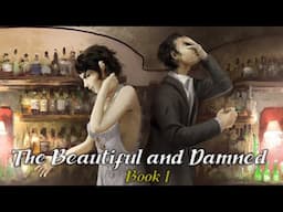 The Beautiful and Damned - Book 1 -  (F Scott Fitzgerald's Works Explained)