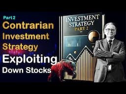 warren buffett investment strategy | PART2 | Contrarian Investment Strategy | exploiting down stocks